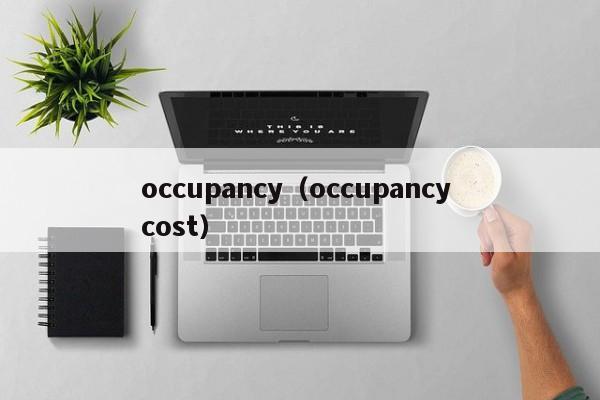 occupancy(occupancy cost)